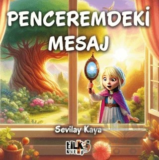 Penceremdeki Mesaj – Sevilay Kaya – Tilki Kitap kitap kapağı
