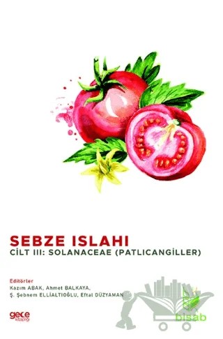 Sebze Islahı Cilt 3 – Kazım Abak, Ahmet Balkaya, Ş. Şebnem Ellialtıoğlu, Eftal Düzyaman – Gece Kitaplığı kitap kapağı