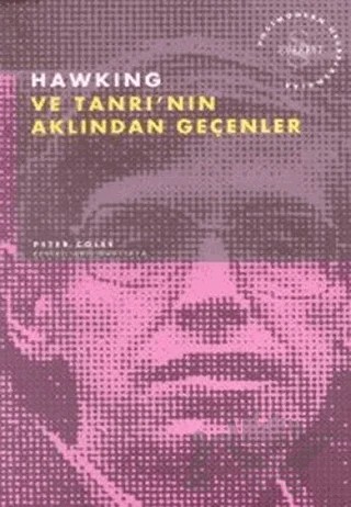 Hawking ve Tanrı’nın Aklından Geçenler Postmodern Hesaplaşmalar – Peter Coles – Everest Yayınları kitap kapağı