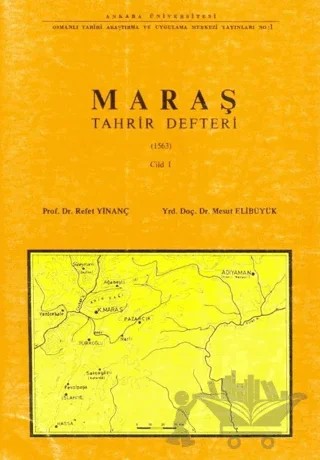 Maraş Tahrir Defteri (1563) 1 - 2 Cilt Takım 1. Hamur – Refet Yinanç – Ankara Üniversitesi Yayınevi kitap kapağı