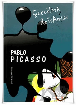Çocuklara Ressamlar - Pablo Picasso – Durmuş Akbulut – Etik Yayınları kitap kapağı