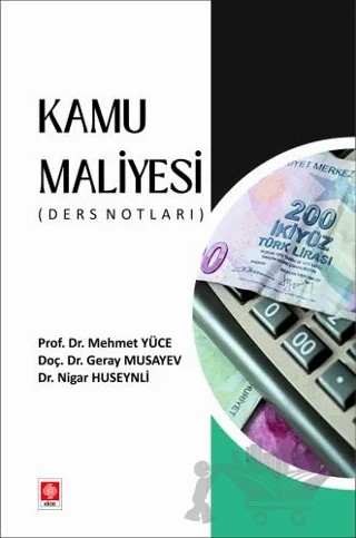 Kamu Maliyesi – Nigar Huseynli, Geray Musayev, Mehmet Yüce – Ekin Basım Yayın kitap kapağı