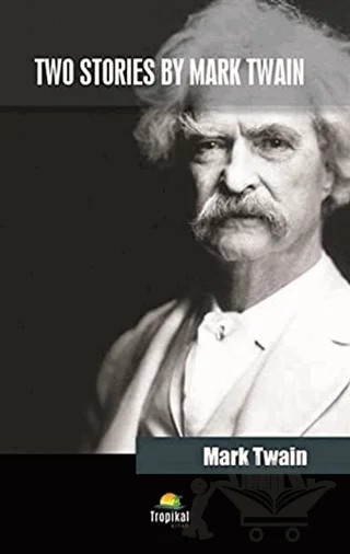 Two Stories By Mark Twain – Mark Twaın – Tropikal Kitap kitap kapağı
