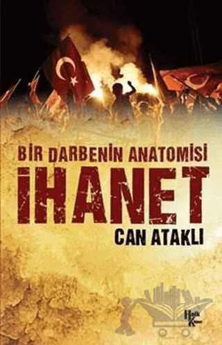 Bir Darbenin Anatomisi: İhanet – Can Ataklı – Halk Kitabevi kitap kapağı