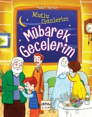 Mutlu Günlerim Mübarek Gecelerim – Yusuf Dursun – Nar Yayınları kitap kapağı