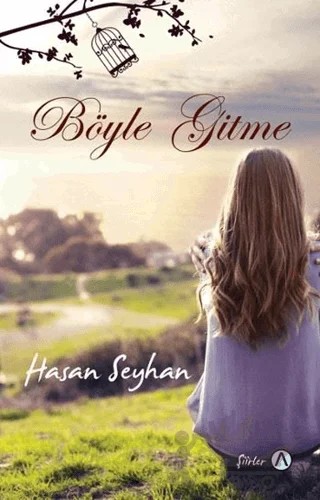 Böyle Gitme – Hasan Seyhan – Ares Yayınları kitap kapağı