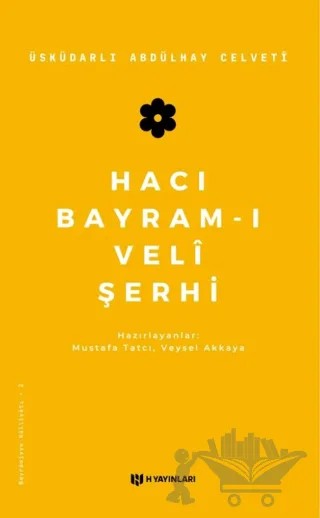 Hacı Bayram-ı Veli Şerhi – Üsküdarlı Abdülhay Celveti – H Yayınları kitap kapağı