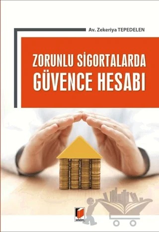 Zorunlu Sigortalarda Güvence Hesabı – Zekeriya Tepedelen – Adalet Yayınevi kitap kapağı