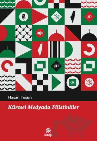 Küresel Medyada Filistinliler – Hasan Tosun – AA Kitap kitap kapağı