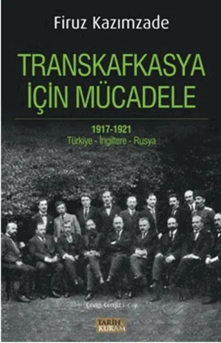 Transkafkasya için Mücadele – Firuz Kazımzade – Tarih ve Kuram Yayınevi kitap kapağı
