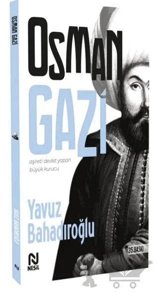 Osman Gazi – Yavuz Bahadıroğlu – Nesil Yayınları kitap kapağı