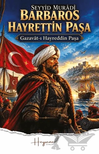 Barbaros Hayrettin Paşa – Seyyid Muradi – Heyseme Yayınları kitap kapağı