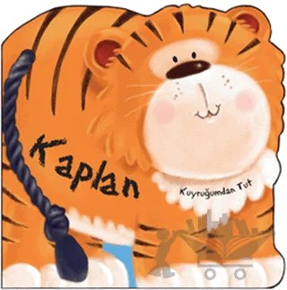 Kuyruğumdan Tut: Kaplan – Kolektif – Final Kültür Sanat Yayınları kitap kapağı