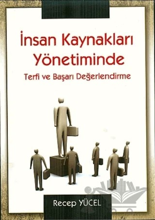 İnsan Kaynakları Yönetiminde Terfi ve Başarı Değerlendirme – Recep Yücel – Yazarın Kendi Yayını - Recep Yücel kitap kapağı