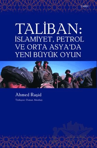 Taliban İslamiyet, Petrol ve Orta Asya’da Yeni Büyük Oyun – Ahmed Raşid – Agora Kitaplığı kitap kapağı