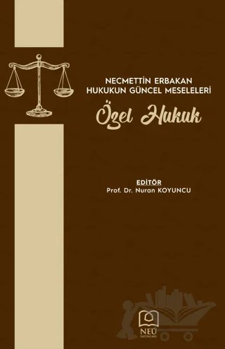 Necmettin Erbakan Hukukun Güncel Meseleleri Özel Hukuk – Kolektif – Necmettin Erbakan Üniversitesi Yayınları kitap kapağı