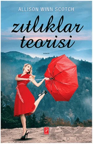 Zıtlıklar Teorisi – Allison Winn Scotch – Pena Yayınları kitap kapağı