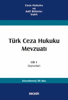 Ceza Hukuku ve Adlî Bilimler VakfıTürk Ceza Hukuku Mevzuatı Cilt 1 (Kanunlar) – İzzet Özgenç – Seçkin Yayıncılık kitap kapağı