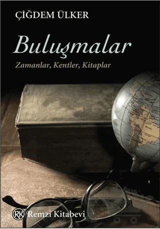 Buluşmalar – Çiğdem Ülker – Remzi Kitabevi kitap kapağı