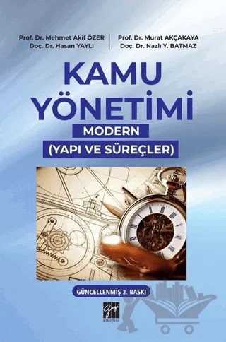 Kamu Yönetimi – Hasan Yaylı, Mehmet Akif Özer, Murat Akçakaya, Nazlı Y. Batmaz – Gazi Kitabevi kitap kapağı