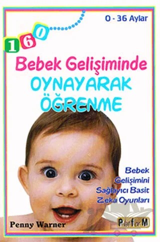 Bebek Gelişiminde Oynayarak Öğrenme - 0-36 Aylar – Penny Warner – Platform Yayınları kitap kapağı