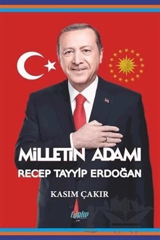 Milletin Adamı Recep Tayyip Erdoğan – Kasım Çakır – Çimke Yayınevi kitap kapağı
