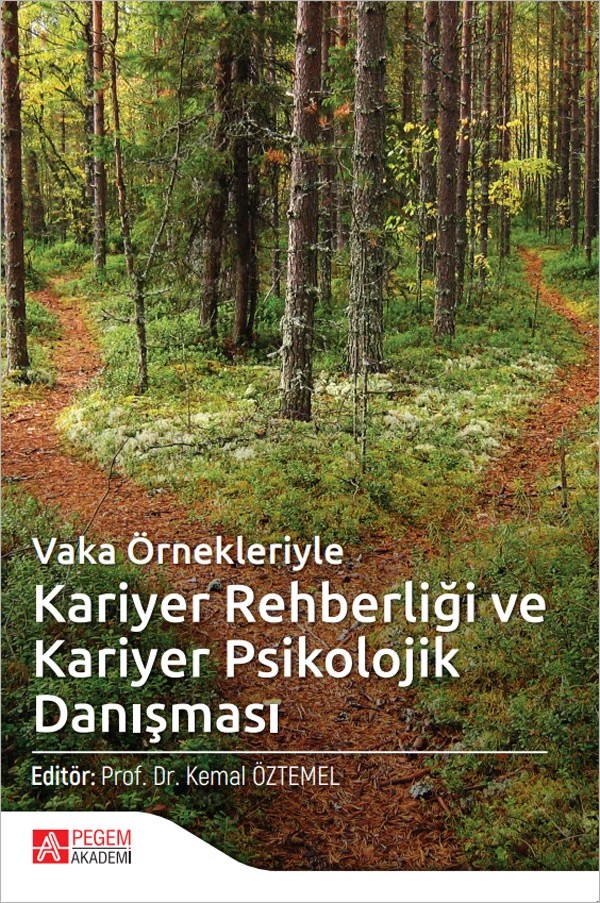 Vaka Örnekleriyle Kariyer Rehberliği ve Kariyer Psikolojik Danışması – Kemal Öztemel, Bahtiyar Eraslan Çapan, Evrim Çetinkaya Yıldız, Nurten Karacan Özdemir – Pegem Akademi Yayıncılık kitap kapağı