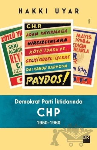 Demokrat Parti İktidarında CHP 1950 - 1960 – Hakkı Uyar – Doğan Kitap kitap kapağı