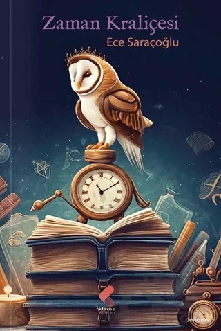 Zaman Kraliçesi – Ece Saraçoğlu – Klaros Yayınları kitap kapağı