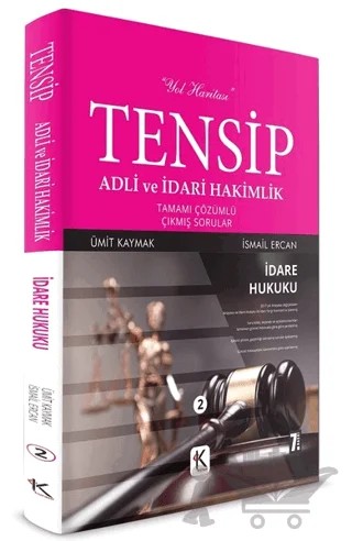 Tensip İdare Hukuku - Adli ve İdari Hakimlik Tamamı Çözümlü Çıkmış Sorular – İsmail Ercan, Ümit Kaymak – Kuram Kitap kitap kapağı