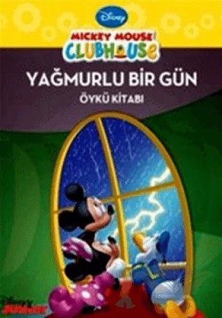Mickey Mouse Club Yağmurlu Bir Gün Öykü Kitabı – Kolektif – Doğan Egmont Yayıncılık kitap kapağı