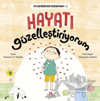 Peygamberimden Öğreniyorum 2 - Hayatı Güzelleştiriyorum – Mutaman El Abdulla – Düş Değirmeni kitap kapağı