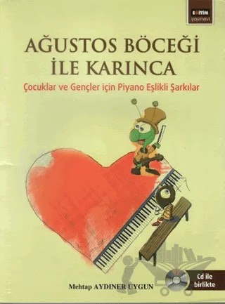 Ağustos Böceği İle Karınca – Mehtap Aydıner Uygun – Eğitim Yayınevi - Bilimsel Eserler kitap kapağı