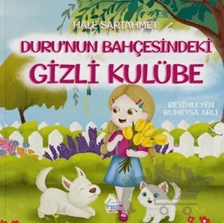 Duru’nun Bahçesindeki Gizli Kulübe – Hale Sarıahmet – Mahlas Çocuk Yayınları kitap kapağı