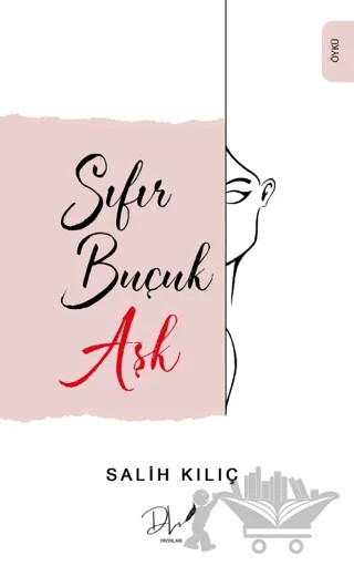 Sıfır Buçuk Aşk – Salih Kılıç – Dls Yayınları kitap kapağı