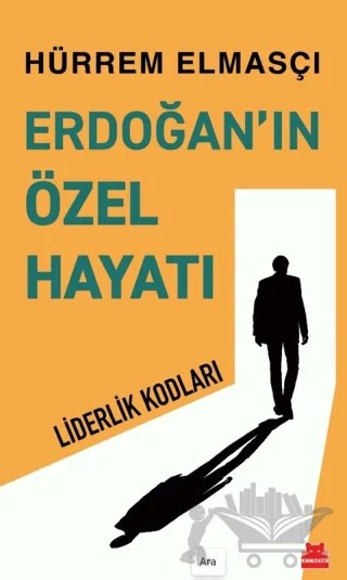 Erdoğan’ın Özel Hayatı – Hürrem Elmasçı – Kırmızı Kedi Yayınevi kitap kapağı