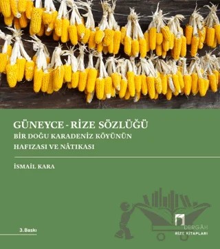 Güneyce - Rize Sözlüğü – İsmail Kara – Dergah Yayınları kitap kapağı
