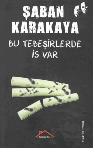 Bu Tebeşirlerde İs Var – Şaban Karakaya – Kırmızı Çatı Yayınları kitap kapağı