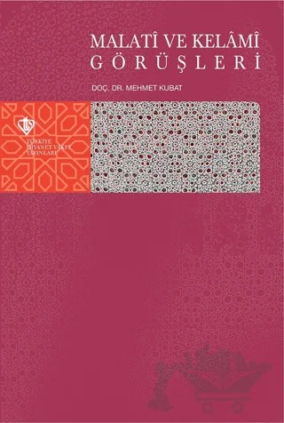 Malati ve Kelami Görüşleri – Mehmet Kubat – Türkiye Diyanet Vakfı Yayınları kitap kapağı