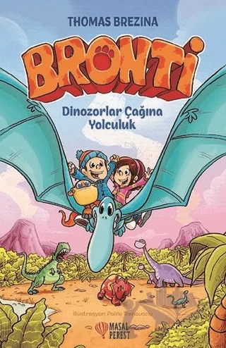 Bronti - Dinozorlar Çağına Yolculuk – Thomas Brezina – Masalperest kitap kapağı