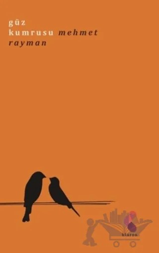 Güz Kumrusu – Mehmet Rayman – Klaros Yayınları kitap kapağı