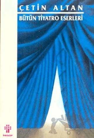 Bütün Tiyatro Eserleri – Çetin Altan – İnkılap Kitabevi kitap kapağı