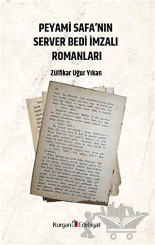 Peyami Safa’nın Server Bedı İmzalı Romanları – Zülfikar Uğur Yıkan – Kurgan Edebiyat kitap kapağı