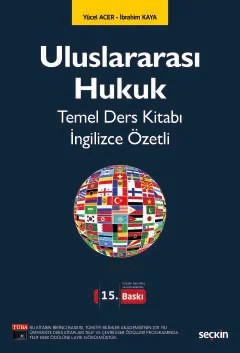 Uluslararası Hukuk Temel Ders Kitabı İngilizce Özetli – Yücel Acer, İbrahim Kaya – Seçkin Yayıncılık kitap kapağı