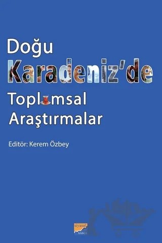 Doğu Karadeniz’de Toplumsal Araştırmalar – Kerem Özbey – Siyasal Kitabevi kitap kapağı