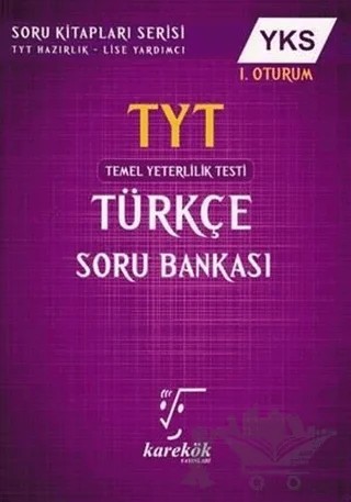 YKS TYT Türkçe Soru Bankası 1. Oturum – Harun Tursun, Meltem Ünal – Karekök Yayıncılık kitap kapağı