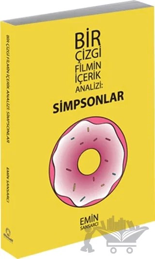 Bir Çizgi Filmin İçerik Analizi: Simpsonlar – Emin Sansarcı – Alternatif Yayıncılık kitap kapağı