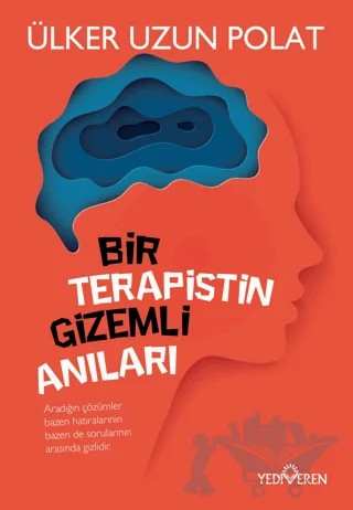 Bir Terapistin Gizemli Anıları – Ülker Uzun Polat – Yediveren Yayınları kitap kapağı