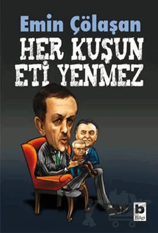 Her Kuşun Eti Yenmez – Emin Çölaşan – Bilgi Yayınevi kitap kapağı