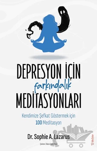 Depresyon için Farkındalık Meditasyonları – Sophie Lazarus – Sola Unitas kitap kapağı